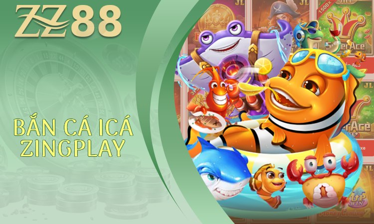 Bắn Cá icá zingplay